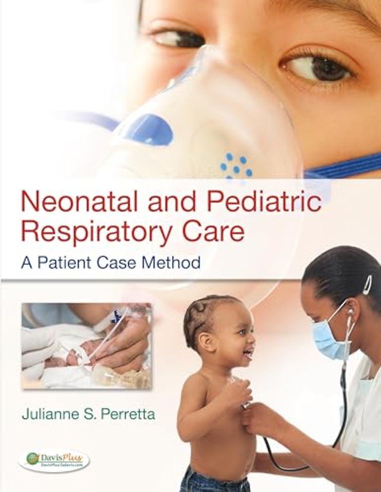 Neonatal and Pediatric Respiratory Care – A Patient Case Method
