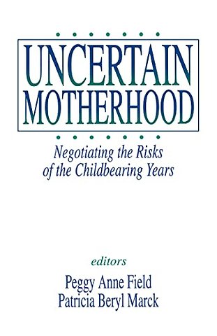 Uncertain Motherhood