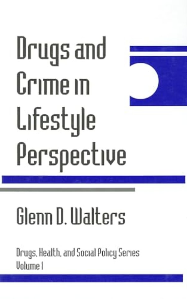 Drugs and Crime in Lifestyle Perspective