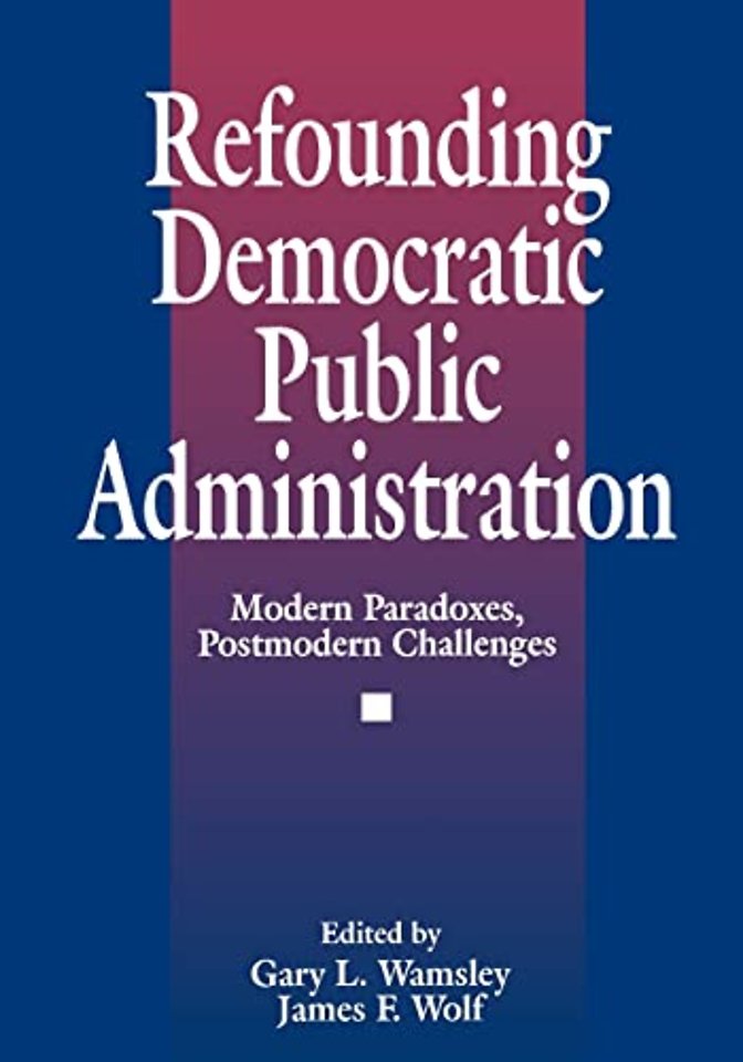 Refounding Democratic Public Administration