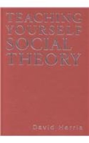 Teaching Yourself Social Theory