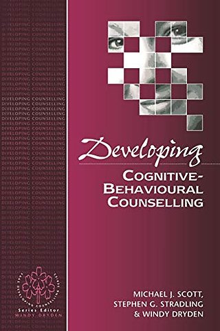 Developing Cognitive-Behavioural Counselling