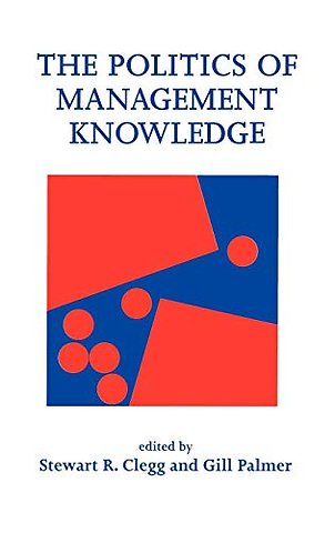 The Politics of Management Knowledge