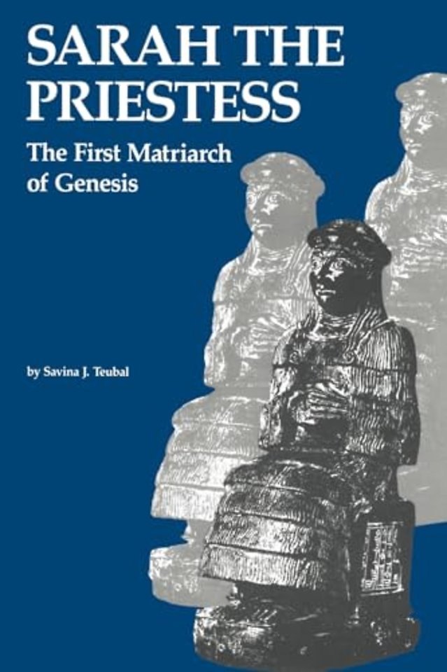 Sarah the Priestess – The First Matriarch of Genesis