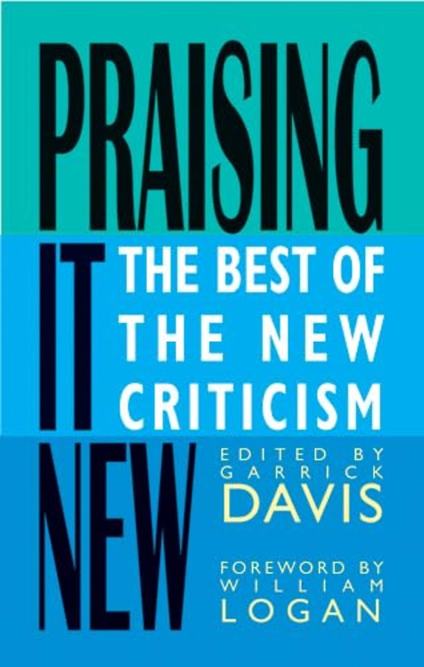 Praising It New – The Best of the New Criticism