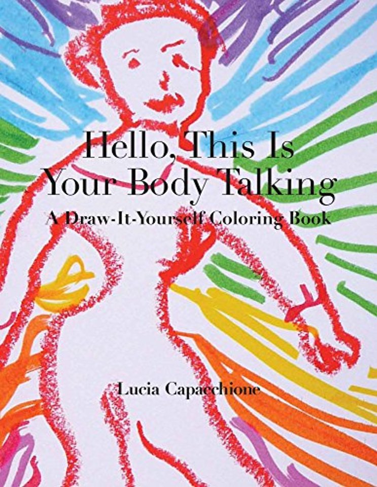 Hello, This Is Your Body Talking – A Draw–It–Yourself Coloring Book