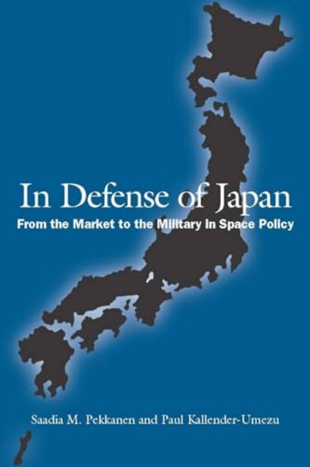 In Defense of Japan – From the Market to the Military in Space Policy