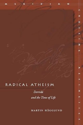Radical Atheism – Derrida and the Time of Life