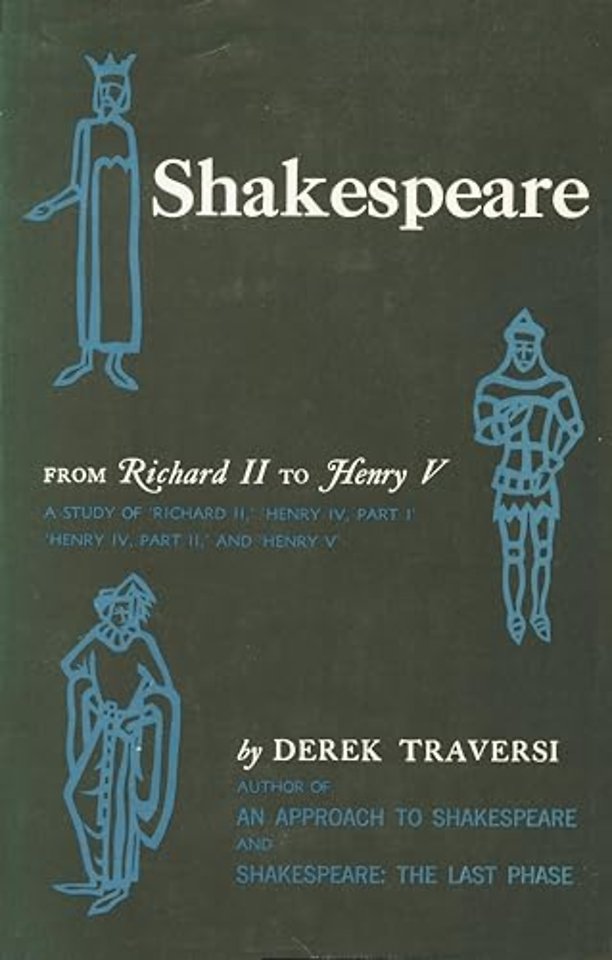 Shakespeare – From `Richard II` to `Henry V`