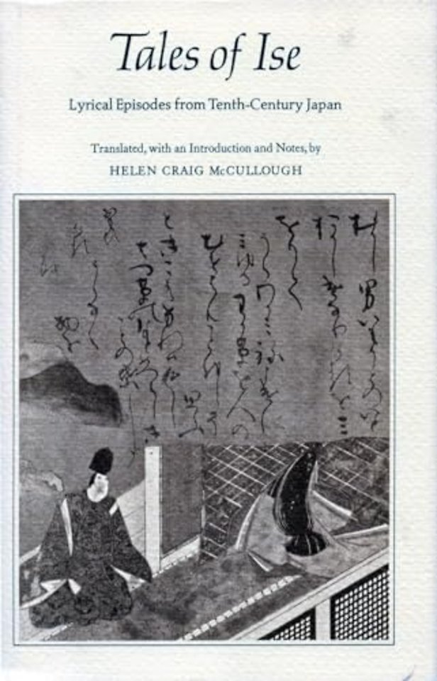 Tales of Ise – Lyrical Episodes from Tenth–Century Japan