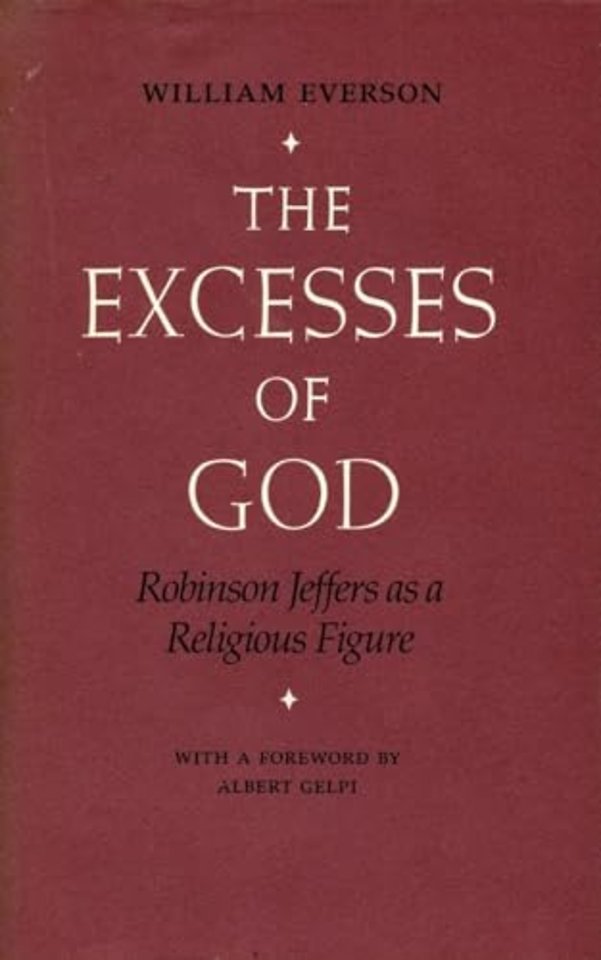 The Excesses of God – Robinson Jeffers As a Religious Figure