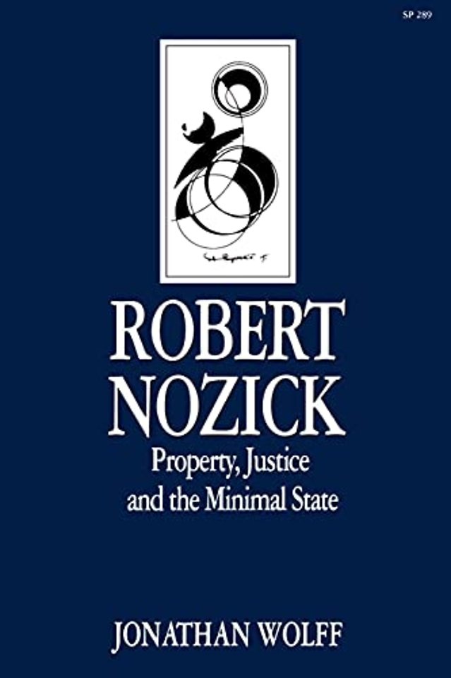 Robert Nozick – Property, Justice, and the Minimal State