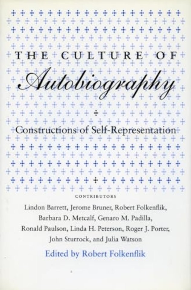 The Culture of Autobiography – Constructions of Self–Representation