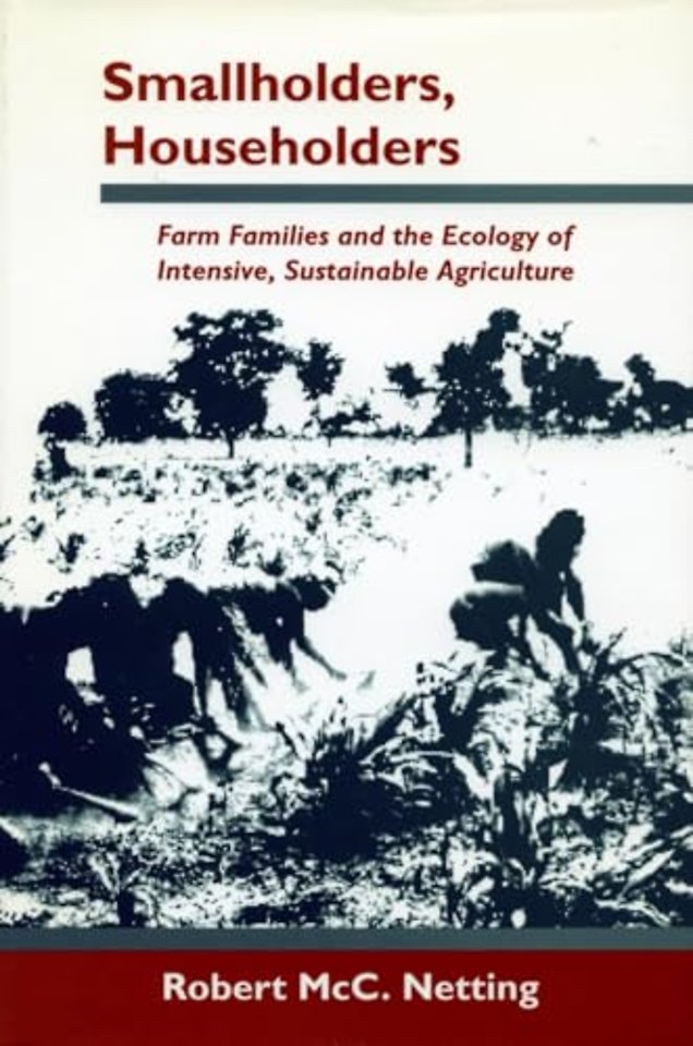 Smallholders, Householders – Farm Families and the Ecology of Intensive, Sustainable Agriculture