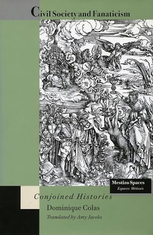 Civil Society and Fanaticism – Conjoined Histories