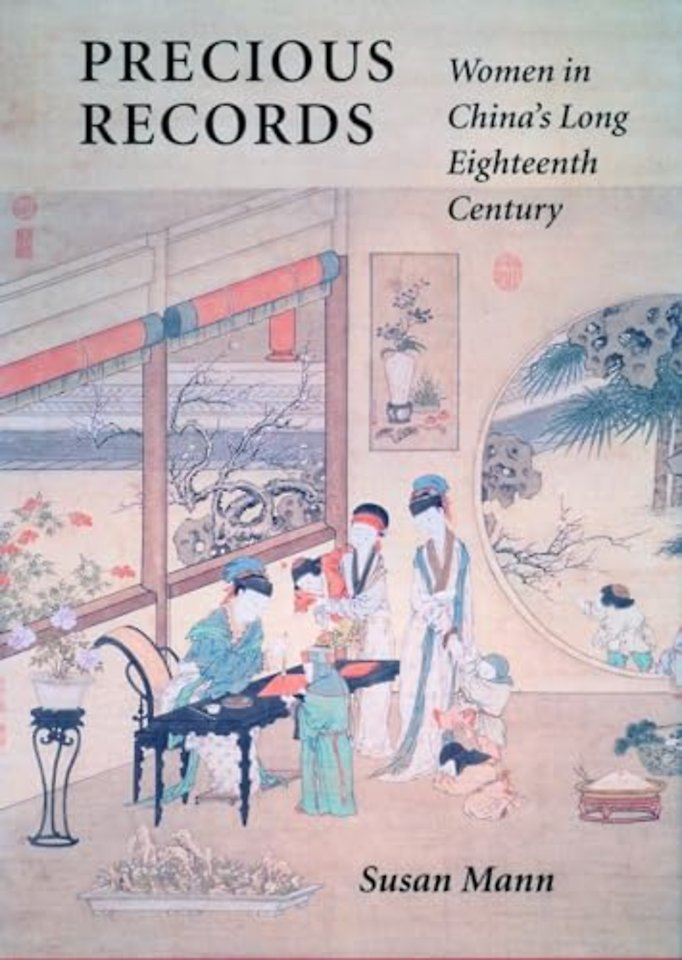 Precious Records – Women in China`s Long Eighteenth Century