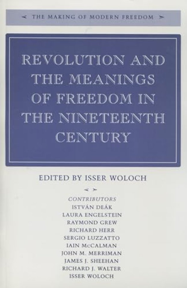 Revolution and the Meanings of Freedom in the Nineteenth Century