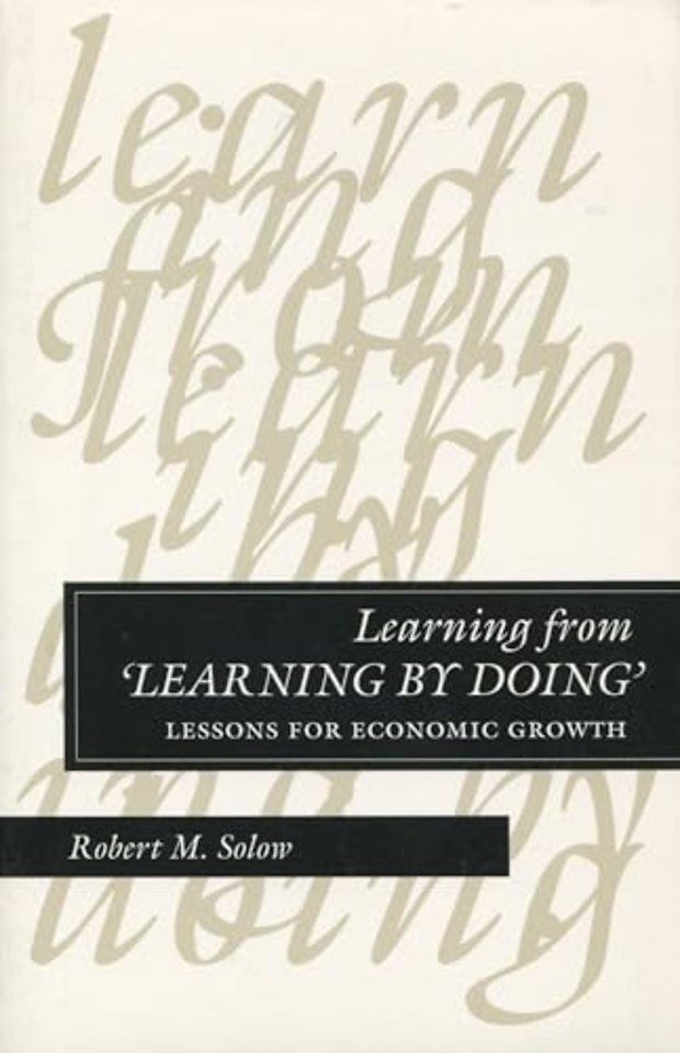 Learning from `Learning by Doing` – Lessons for Economic Growth