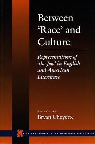 Between `Race` and Culture – Representations of `the Jew` in English and American Literature