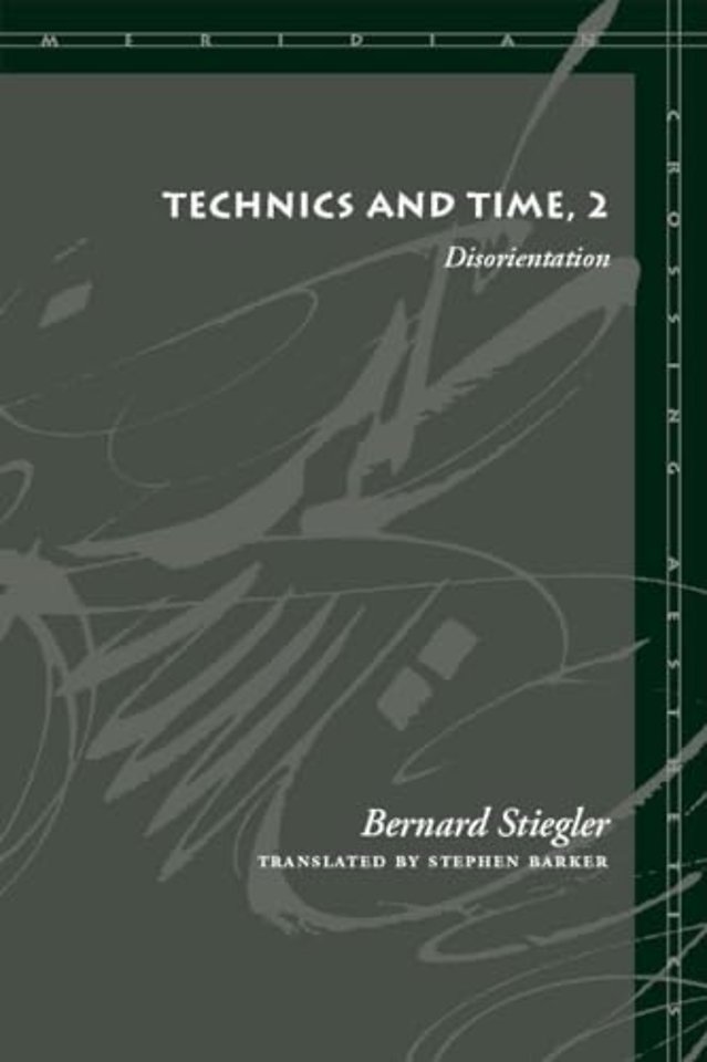 Technics and Time, 2 – Disorientation