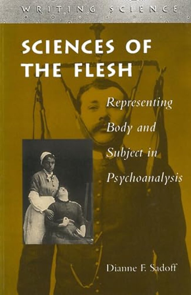 Sciences of the Flesh – Representing Body and Subject in Psychoanalysis