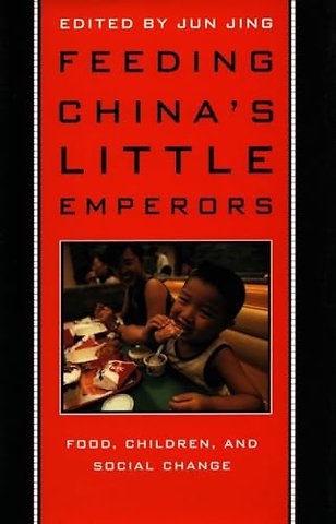 Feeding China`s Little Emperors – Food, Children, and Social Change