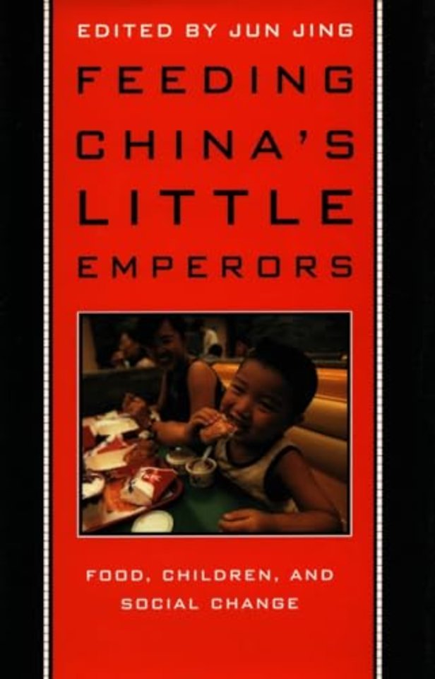 Feeding China`s Little Emperors – Food, Children, and Social Change