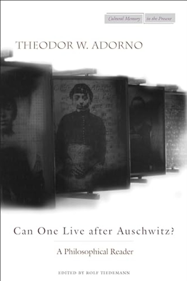 Can One Live After Auschwitz? – A Philosophical Reader