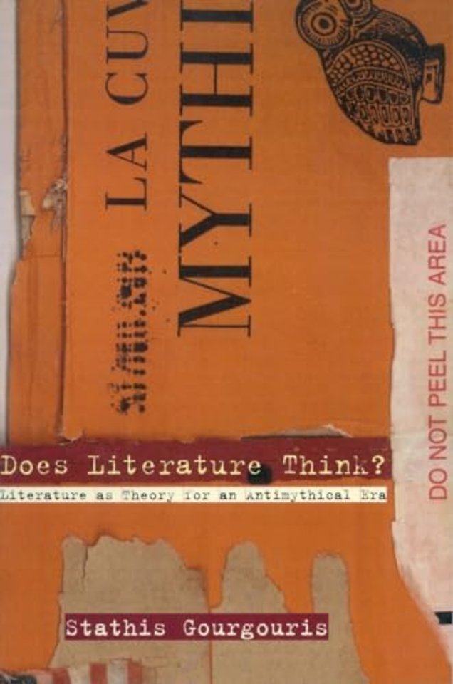 Does Literature Think? – Literature As Theory for an Antimythical Era