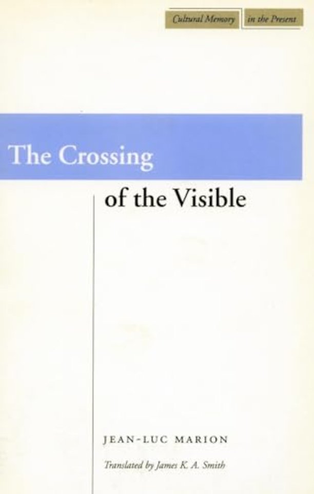 The Crossing of the Visible