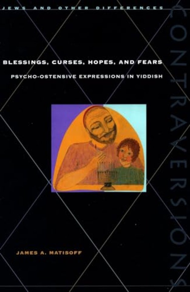 Blessings, Curses, Hopes, and Fears