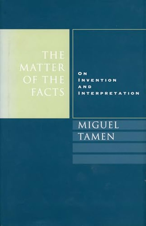 The Matter of the Facts – On Invention and Interpretation