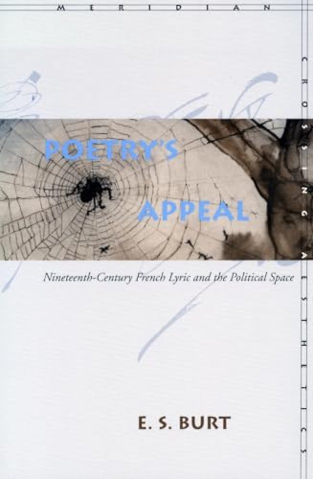 Poetry`s Appeal – Nineteenth–Century French Lyric and the Political Space