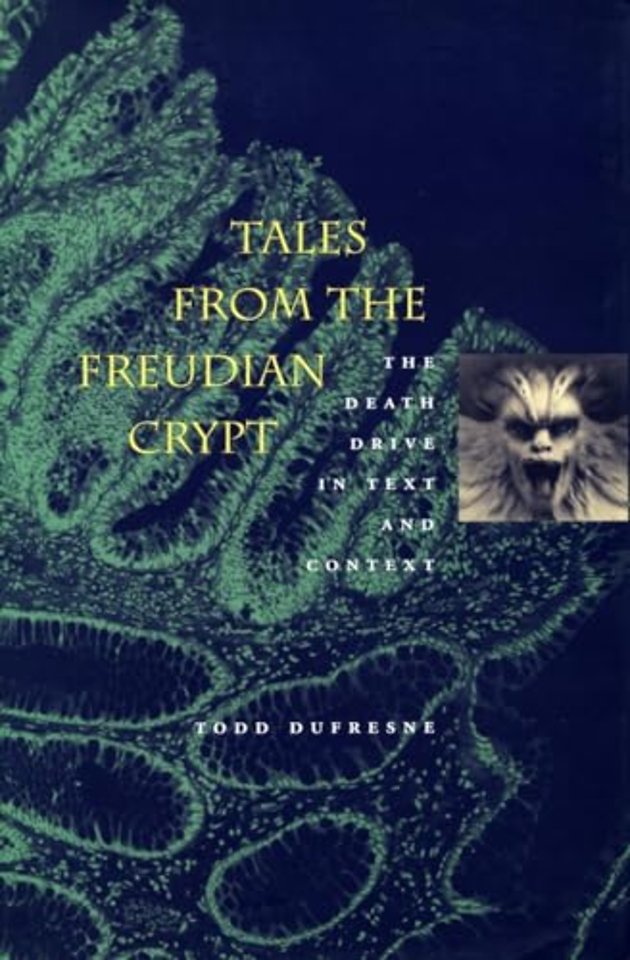 Tales from the Freudian Crypt – The Death Drive in Text and Context