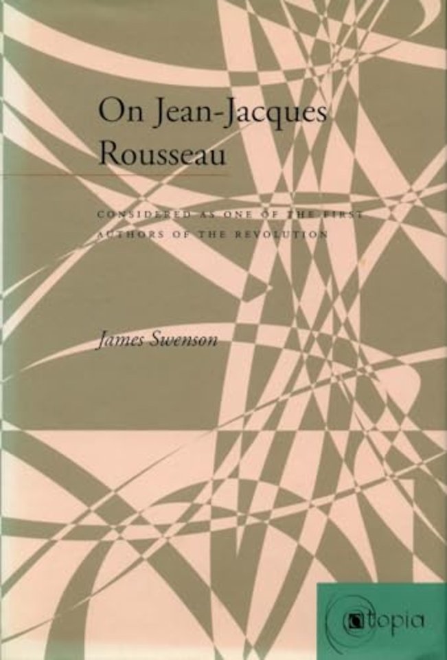 On Jean–Jacques Rousseau – Considered As One of the First Authors of the Revolution
