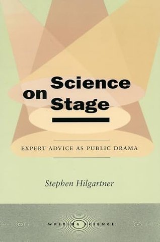 Science on Stage – Expert Advice As Public Drama