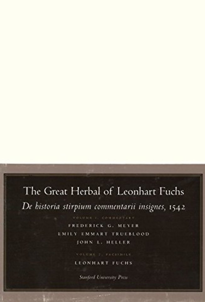 The Great Herbal of Leonhart Fuchs – De historia stirpium commentarii insignes, 1542 (Notable Commentaries on the History of Plants)
