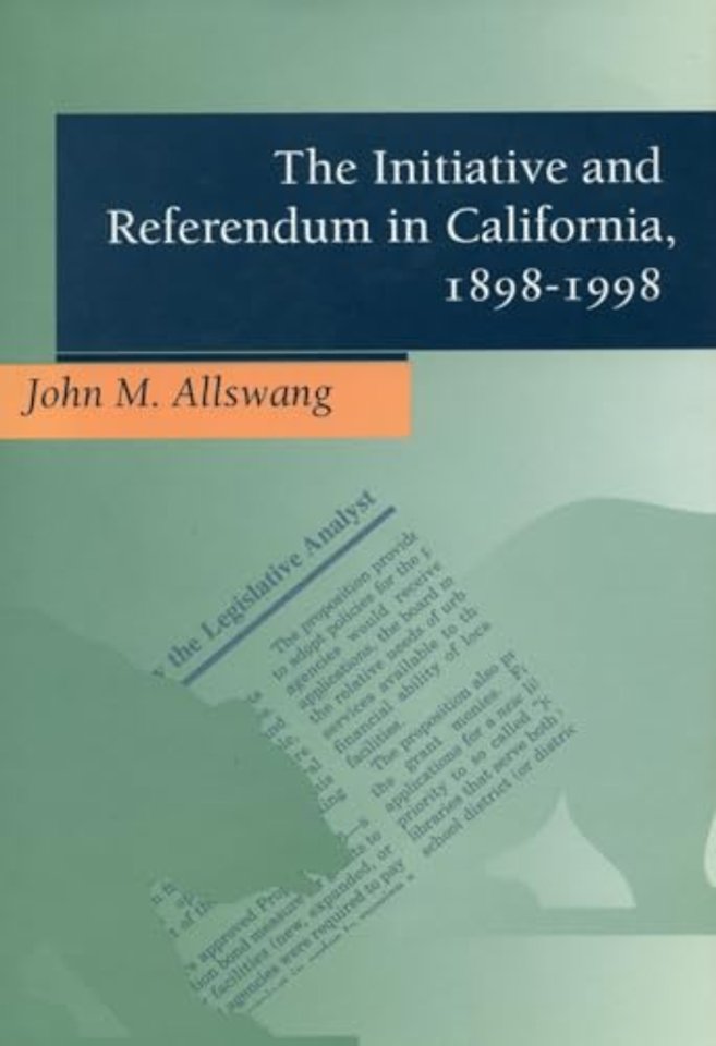The Initiative and Referendum in California, 1898–1998