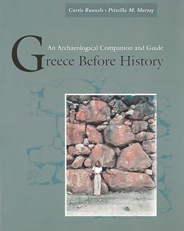 Greece Before History – An Archaeological Companion and Guide