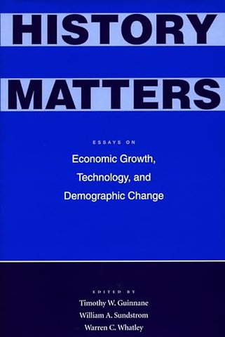 History Matters – Essays on Economic Growth, Technology, and Demographic Change