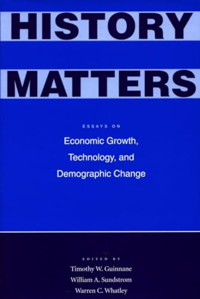 History Matters – Essays on Economic Growth, Technology, and Demographic Change