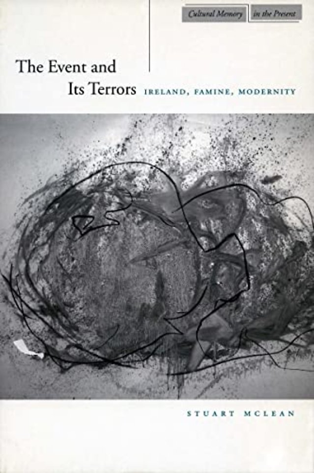 The Event and Its Terrors – Ireland, Famine, Modernity