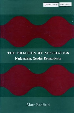 The Politics of Aesthetics – Nationalism, Gender, Romanticism