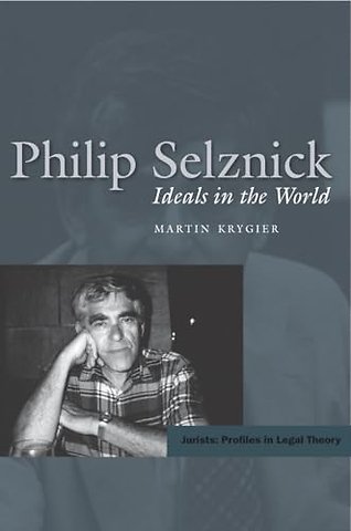 Philip Selznick – Ideals in the World