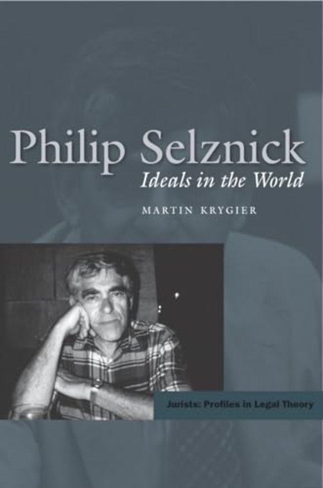 Philip Selznick – Ideals in the World