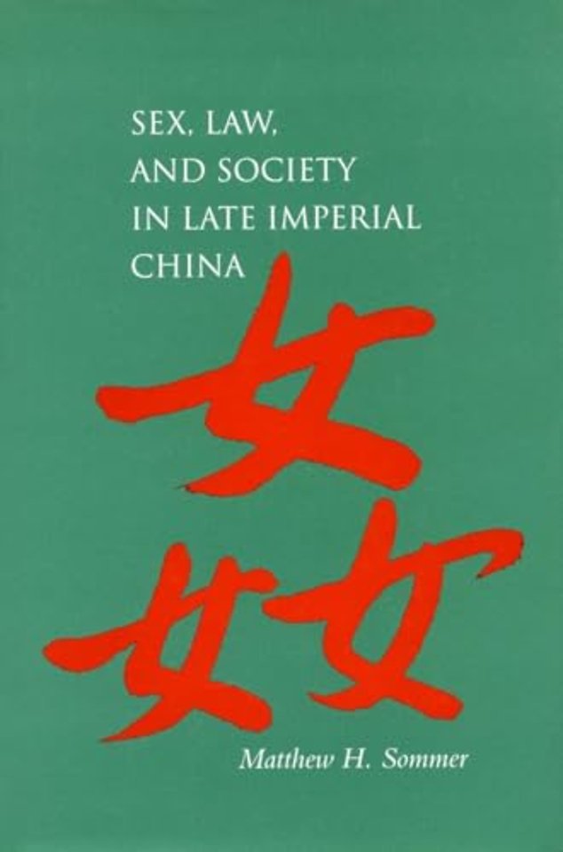 Sex, Law, and Society in Late Imperial China