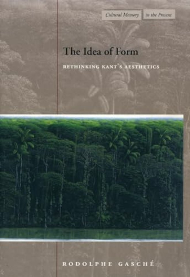 The Idea of Form – Rethinking Kant`s Aesthetics