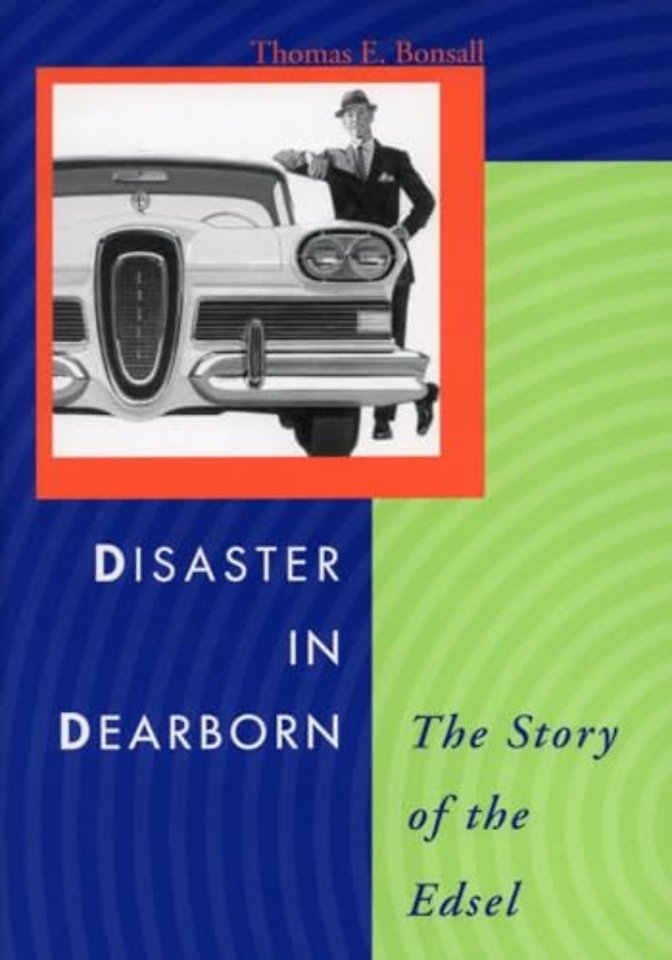 Disaster in Dearborn – The Story of the Edsel