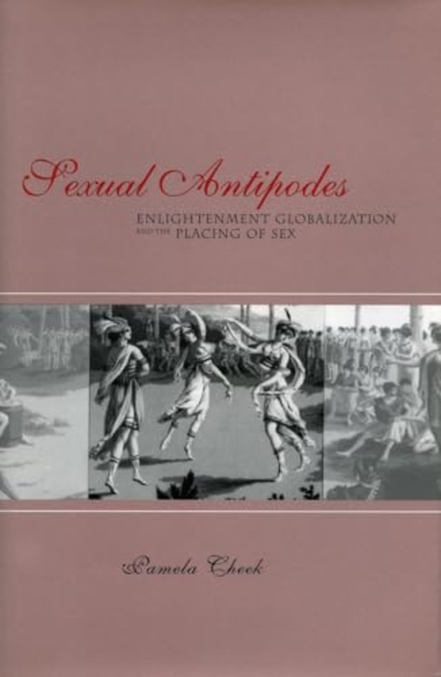 Sexual Antipodes – Enlightenment Globalization and the Placing of Sex