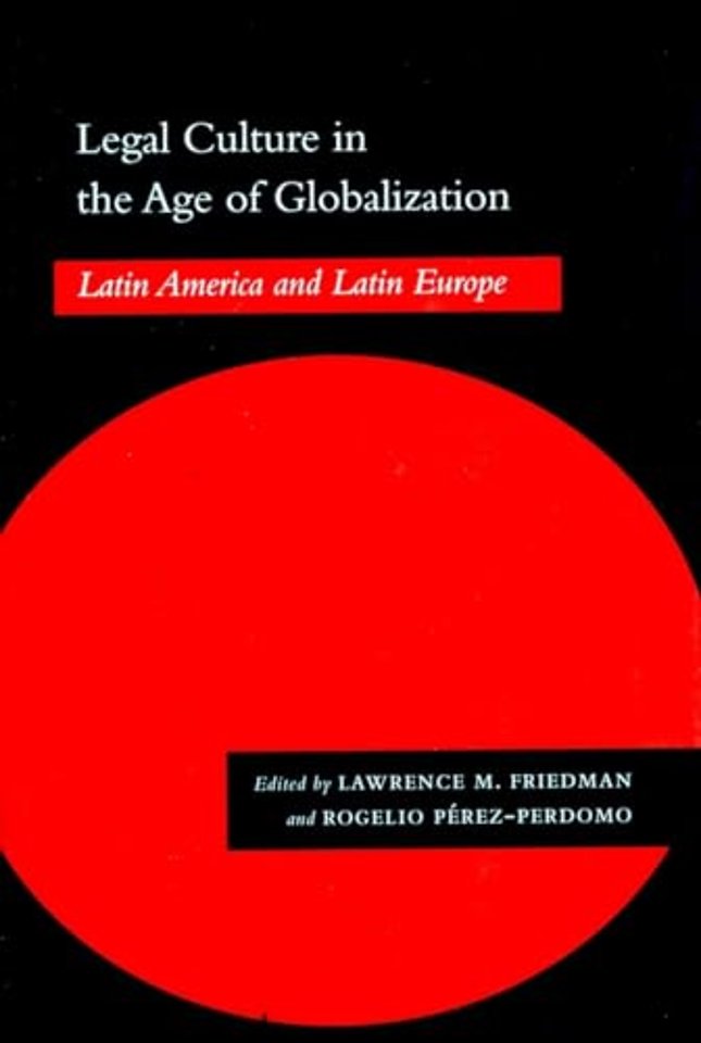Legal Culture in the Age of Globalization – Latin America and Latin Europe